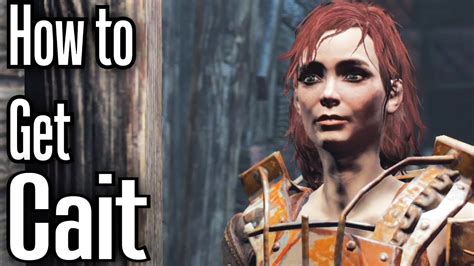 fallout 4 how to get cait to like you